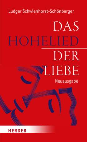 Das Hohelied der Liebe. Überarbeitete Neuausgabe