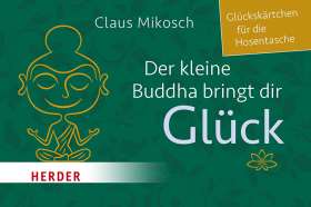 Der kleine Buddha bringt dir Glück. Glückskärtchen für die Hosentasche