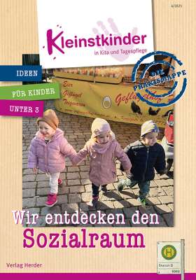 Die Praxismappe: Wir entdecken den Sozialraum. Kleinstkinder in Kita und Tagespflege: Ideen für Kinder unter 3