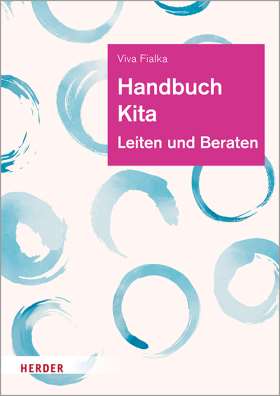 Handbuch Kita. Leiten und Beraten