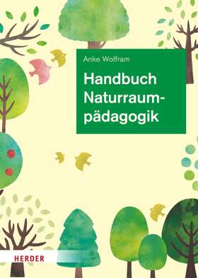 Handbuch Naturraumpädagogik. in Theorie und Praxis