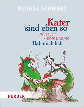 Kater sind eben so. Neues vom kleinen Drachen Hab-mich-lieb