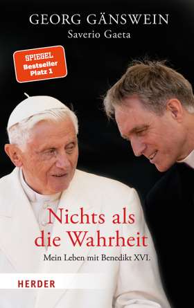 Nichts als die Wahrheit. Mein Leben mit Benedikt XVI.