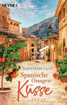 Spanische Orangenküsse. Roman. Mit leckeren Rezepten zum Nachbacken