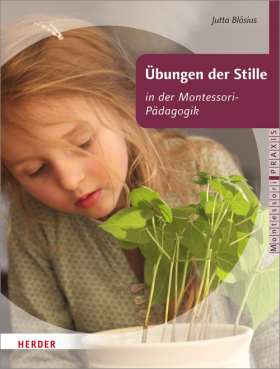 Übungen der Stille. in der Montessori-Pädagogik